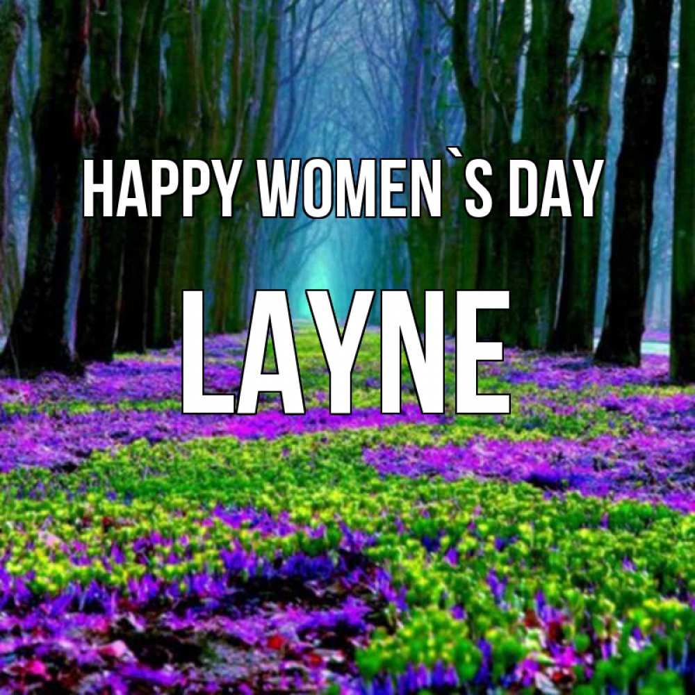 Greetings card с именем, Layne happy women`s day фиолетовые цветы в лесу 1 Greetings with text for free download 
